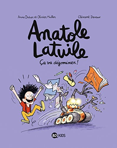 Anatole Latuile, Tome 07: Ça va dégominer !