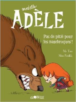 BD Mortelle Adèle, Tome 07: Pas de pitié pour les nazebroques !