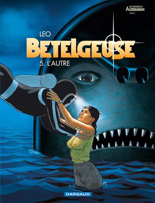Couverture du livre "Bételgeuse - Tome 5" de Leo Éditeur Dargaud