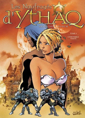 Couverture du livre "Les Naufragés d'Ythaq - Tome 09" de Arleston (Christophe Pelinq), Floch (Adrien Floch), Claude Guth Éditeur Soleil