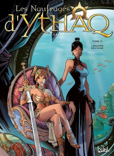 Couverture du livre "Les Naufragés d'Ythaq - Tome 11" de Arleston (Christophe Pelinq), Floch (Adrien Floch), Claude Guth Éditeur Soleil