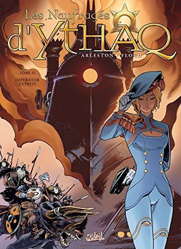Couverture du livre "Les Naufragés d'Ythaq - Tome 15" de Arleston (Christophe Pelinq), Floch (Adrien Floch), Claude Guth Éditeur Soleil
