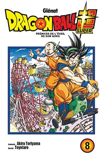 Couverture du livre "Dragon Ball Super - Tome 08" de Akira Toriyama (鳥山 明), Fédoua Lamodière, Toyotarō (セルジオ渡辺) Éditeur Glénat Manga