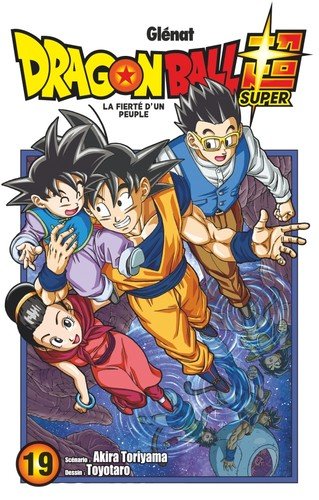 Couverture du livre "Dragon Ball Super - Tome 19" de Akira Toriyama (鳥山 明), Fédoua Lamodière, Toyotarō (セルジオ渡辺) Éditeur Glénat Manga