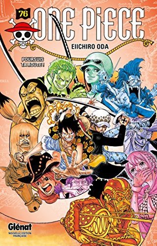 Couverture du livre "One Piece - Édition originale - Tome 76: Poursuis ta route !" de Eiichirō Oda (尾田 栄一郎) Éditeur Glénat Manga