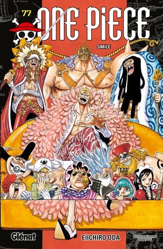 Couverture du livre "One Piece - Édition originale - Tome 77: Smile" de Eiichirō Oda (尾田 栄一郎) Éditeur Glénat Manga