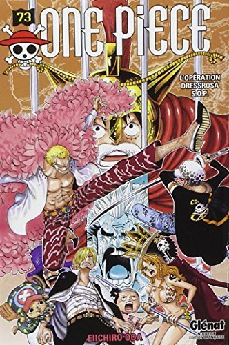 Couverture du livre "One Piece 73: L'operation Dressrosa S.O.P. (French Edition)" de Eiichirō Oda (尾田 栄一郎) Éditeur Glénat Manga