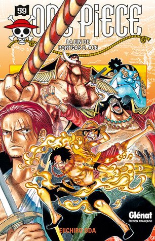 Couverture du livre "one piece t.59 ; la fin de Portgas D.Ace" de Eiichirō Oda (尾田 栄一郎) Éditeur Glénat Manga