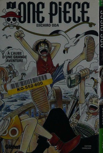 Couverture du livre "One Piece, tome 1 : A l'Aube d'une grande aventure" de Eiichirō Oda (尾田 栄一郎) Éditeur Glénat Manga